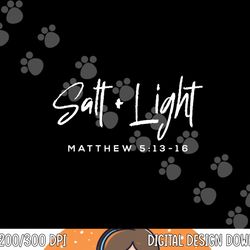 salt light christmas matthew 5 13-16 bible christian png, sublimation copy