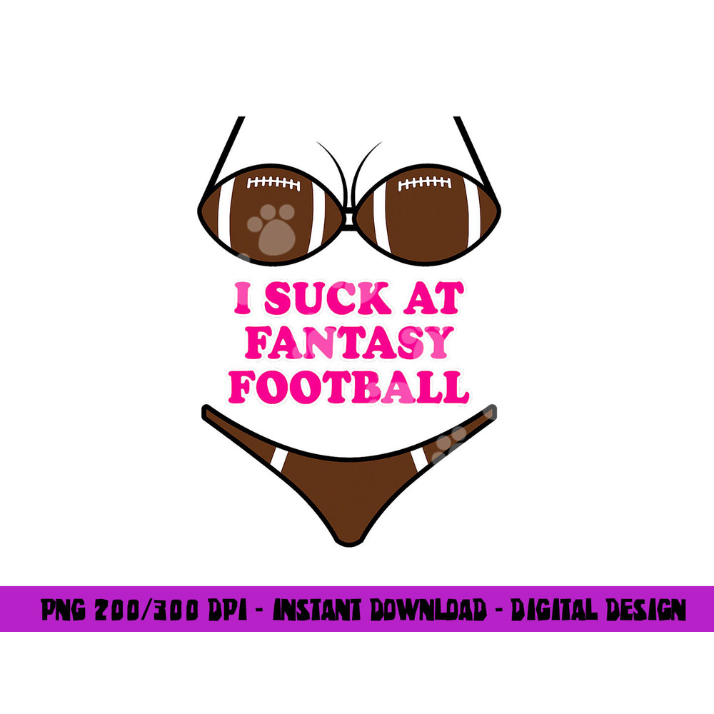 I Suck At Fantasy Football Funny Loser Bikini Pink png, sublimation copy.jpg