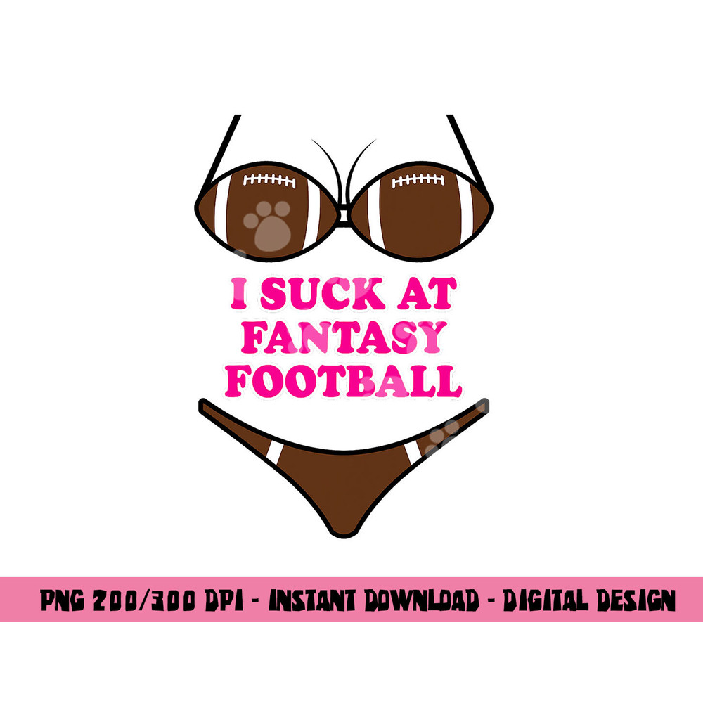 I Suck At Fantasy Football Funny Loser Bikini Pink png, sublimation copy.jpg