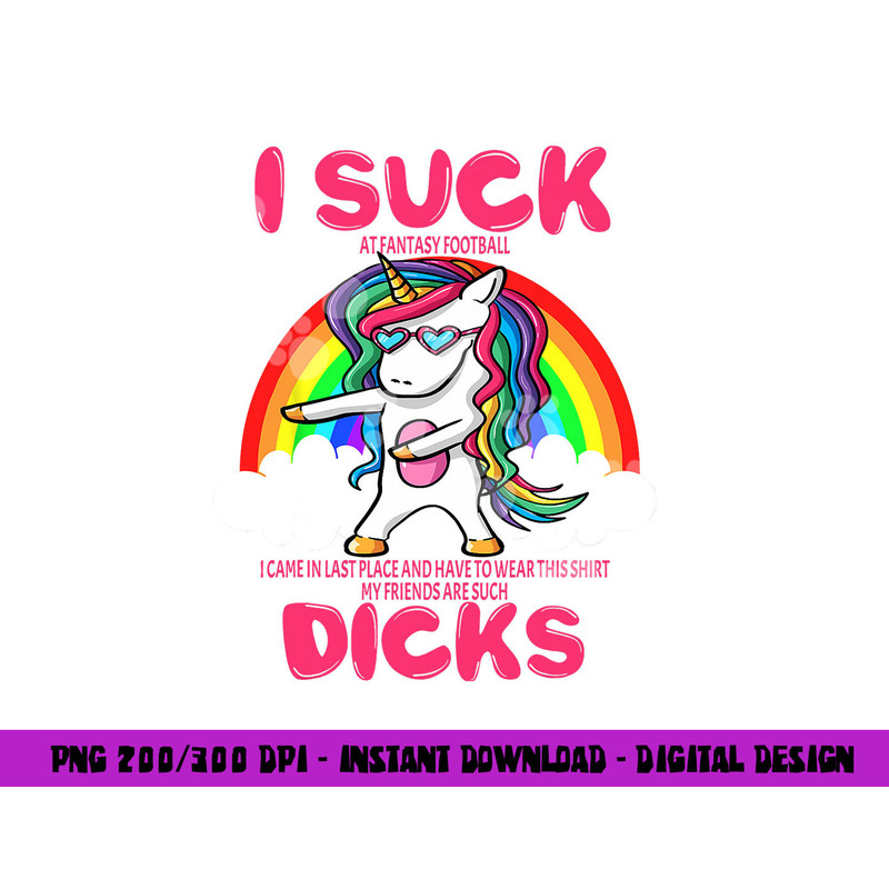 I Suck Dicks Fantasy Football Loser Trophy Unicorn Rainbow png, sublimation copy.jpg