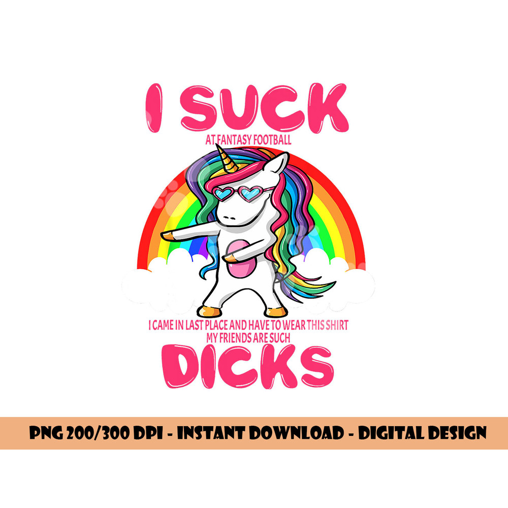 I Suck Dicks Fantasy Football Loser Trophy Unicorn Rainbow png, sublimation copy.jpg