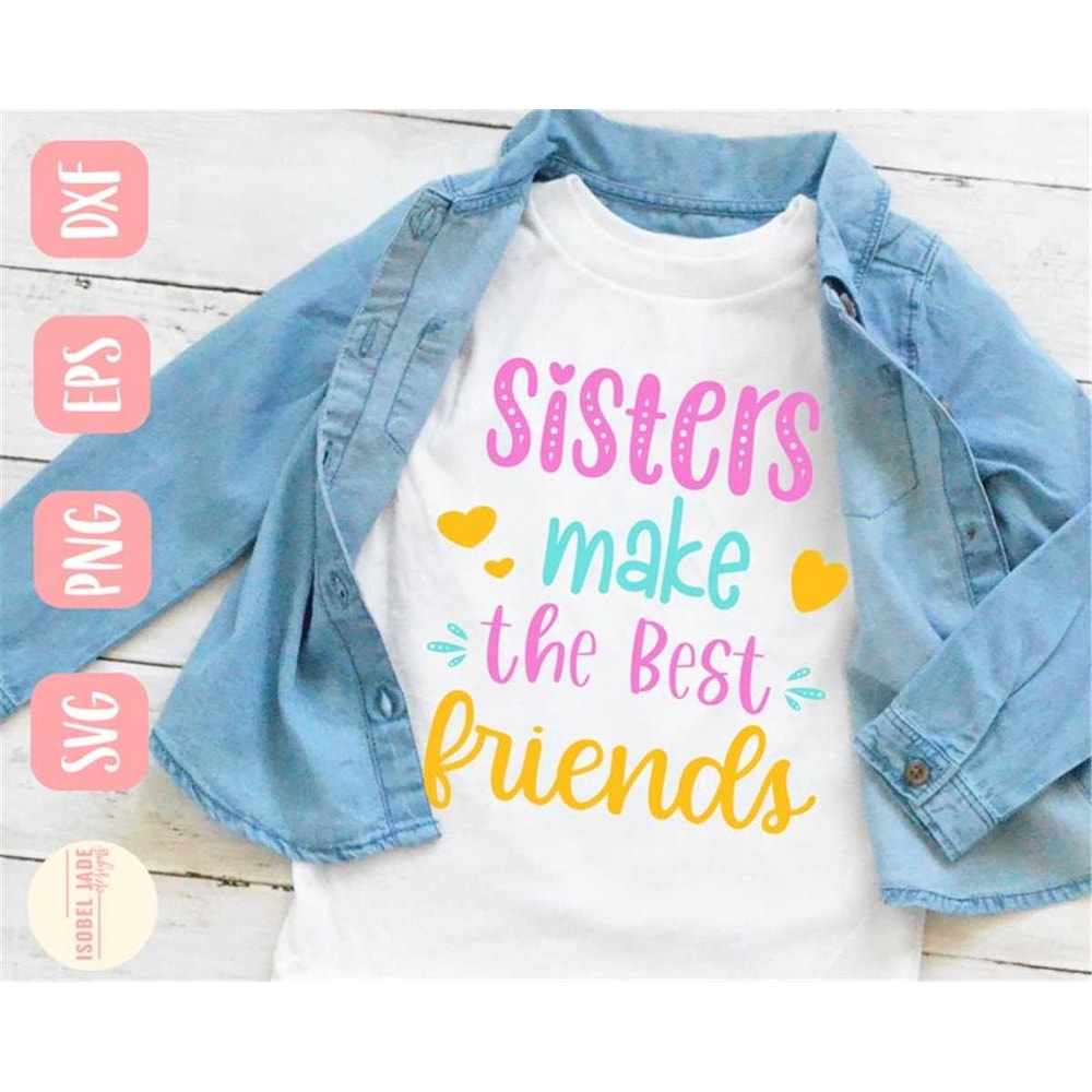 MR-482023191934-sisters-make-the-best-friends-svg-sister-svg-best-friend-image-1.jpg