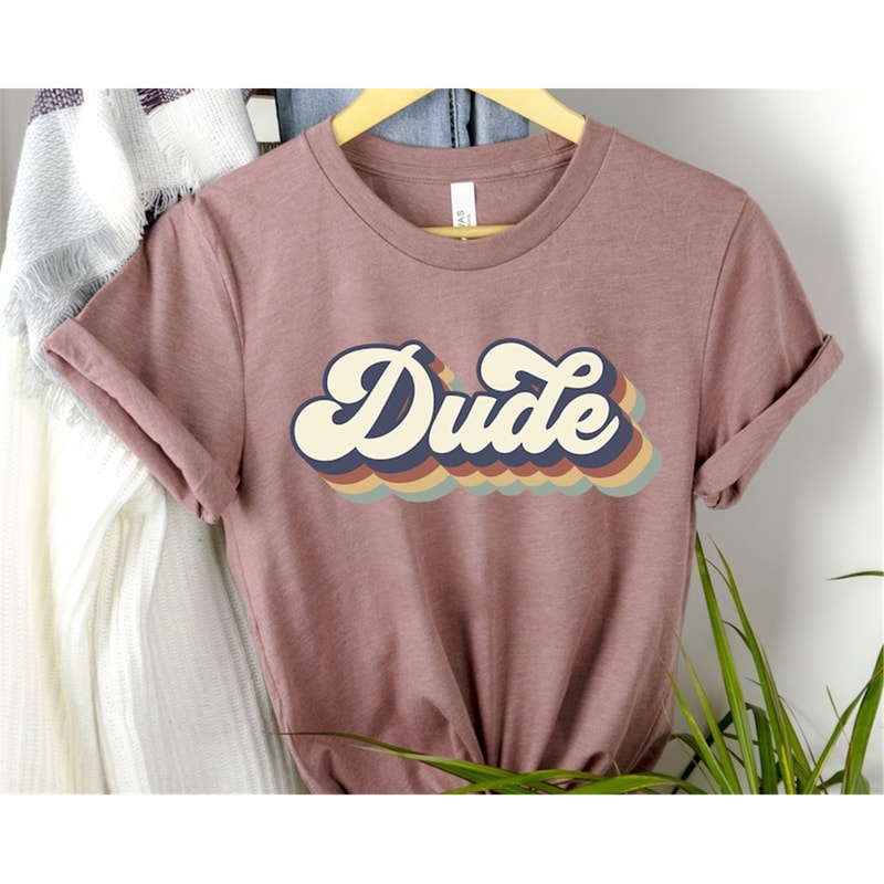 MR-482023192251-dude-shirt-dude-t-shirt-retro-dude-shirt-cool-dude-shirt-image-1.jpg