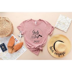 girls trip 2023 shirt, 2023 girls trip shirts, summer girls trip shirts, girls vacation tshirts, girls weekend trip shir