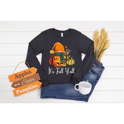 it's fall ya'll shirt, pumpkin shirt, thanksgiving pumpkin shirt, thanksgiving gnome shirt, happy thanksgiving shirt, th
