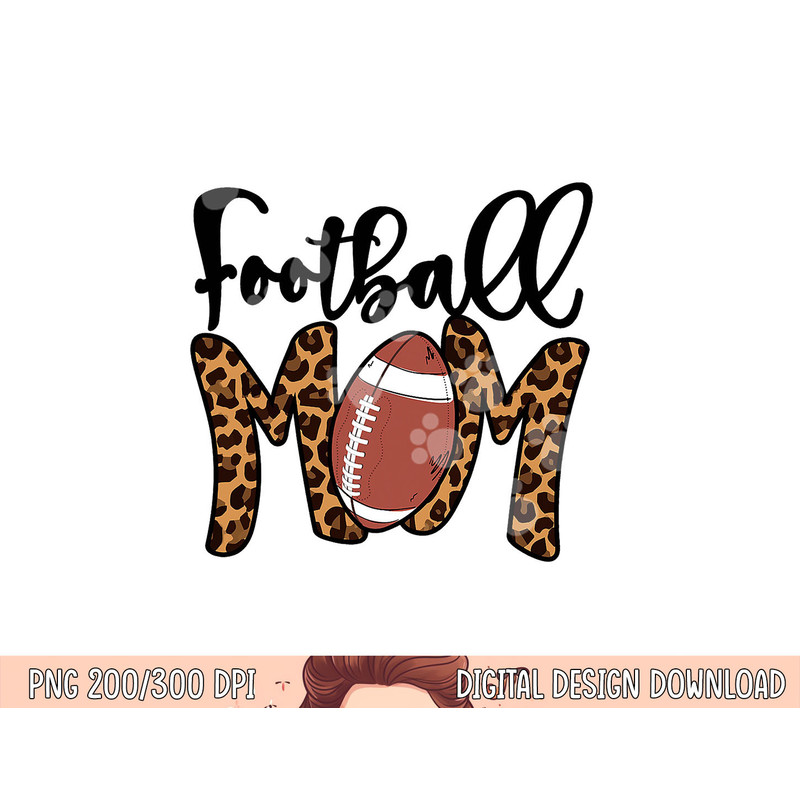 Football Mom Leopard American Football Mothers Day Mom Mama png, sublimation copy.jpg