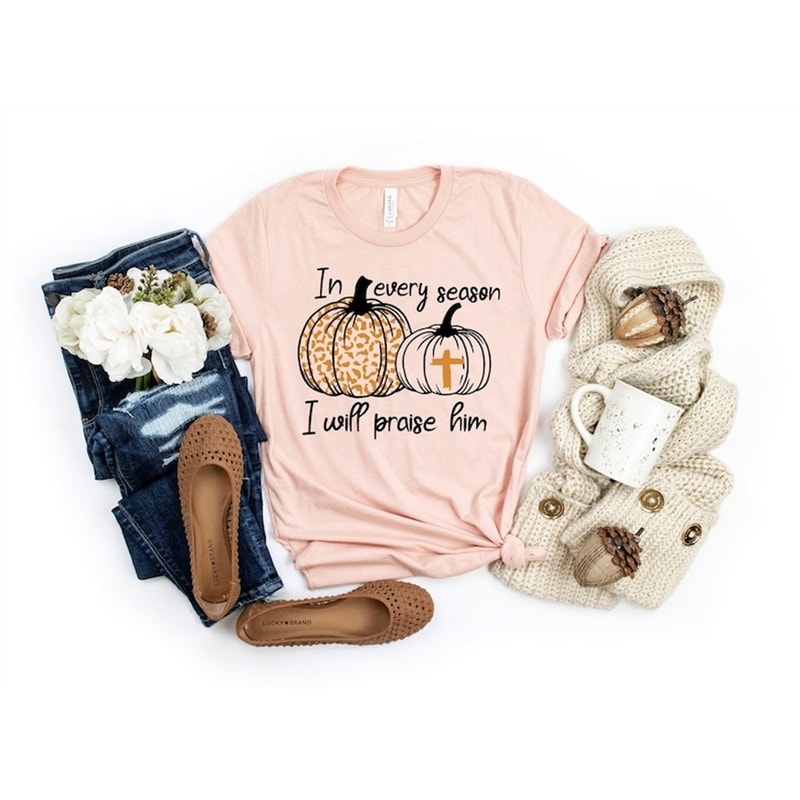 MR-482023194954-in-every-season-i-will-praise-him-shirt-pumpkin-shirt-image-1.jpg