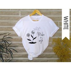 dandelion shirt, cute make a wish tshirt, positive vibes sweatshirt, family matching tee, inspirational wildflower hoodi