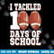 I Tackled 100 Days Of School Football For Boys & Girls png, sublimation copy.jpg