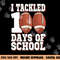 I Tackled 100 Days Of School Football For Boys & Girls png, sublimation copy.jpg