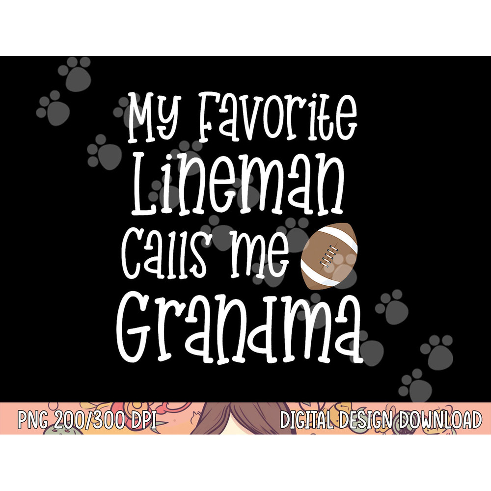Football My Favorite Lineman Calls Me Grandma Grandson Game png, sublimation copy.jpg