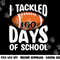 I TACKLED 100 DAYS OF SCHOOL Shirt Football 100th Day Gifts png, sublimation copy.jpg