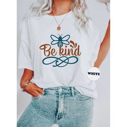 be kind shirt, cute bee kind sweatshirt, kindness hoodie, inspirational tshirt, mental health awareness outfit, positive