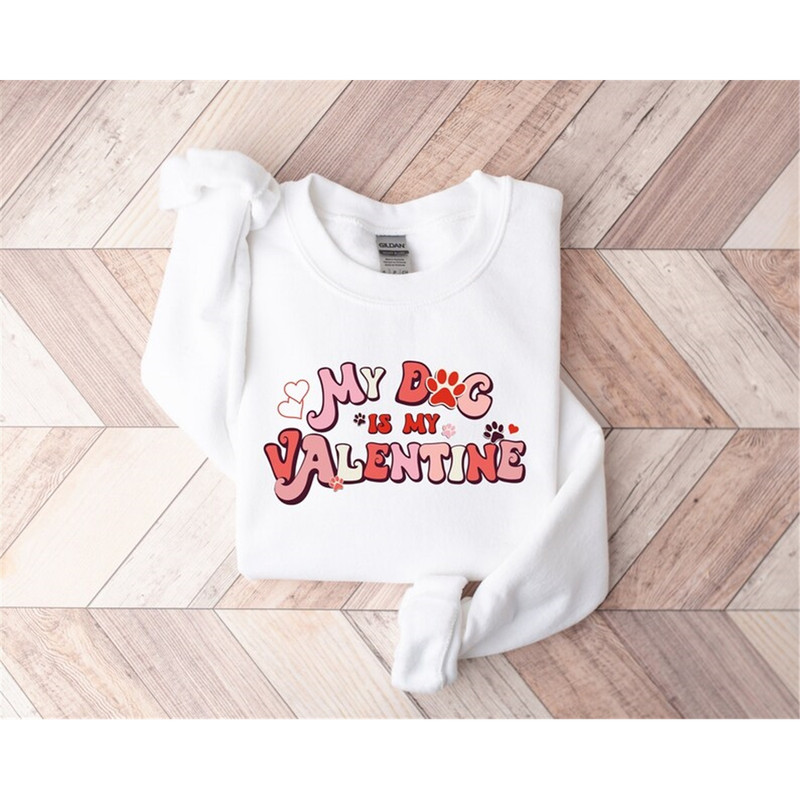 MR-48202320821-my-dog-is-my-valentine-sweatshirt-valentine-dog-sweater-dog-image-1.jpg