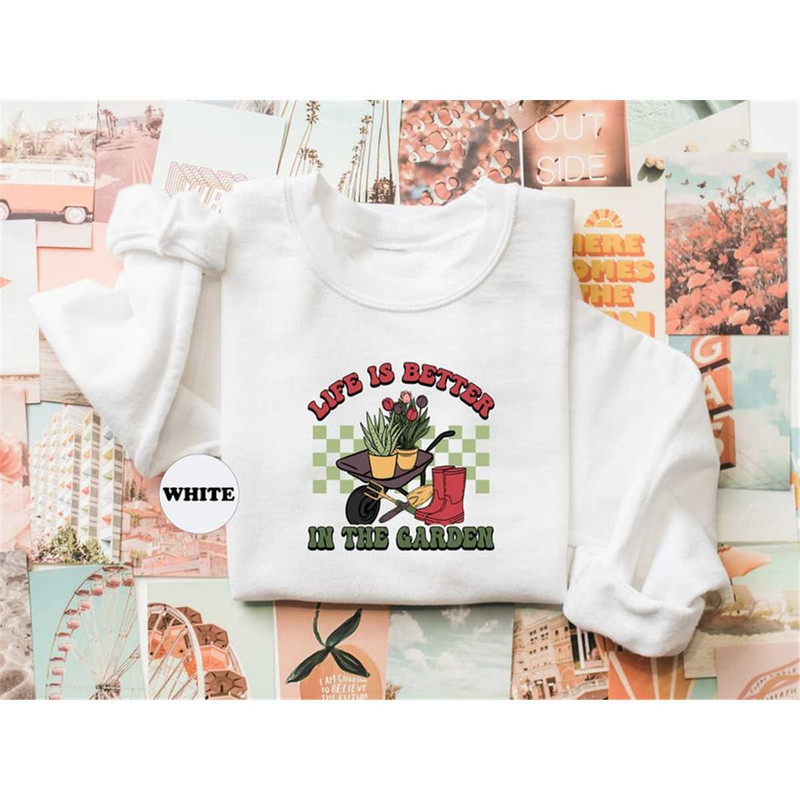 MR-482023201526-life-is-better-in-the-garden-t-shirt-retro-garden-sweatshirt-image-1.jpg