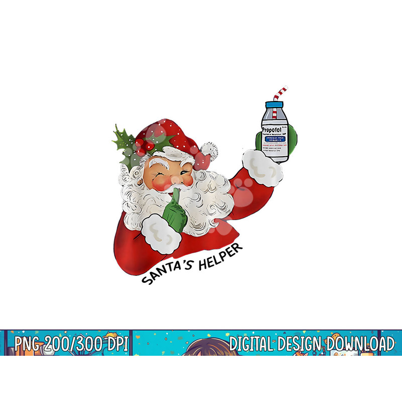 Santa s Helper ICU CRNA Propofol Pharmacist Nurse Christmas png, sublimation copy.jpg