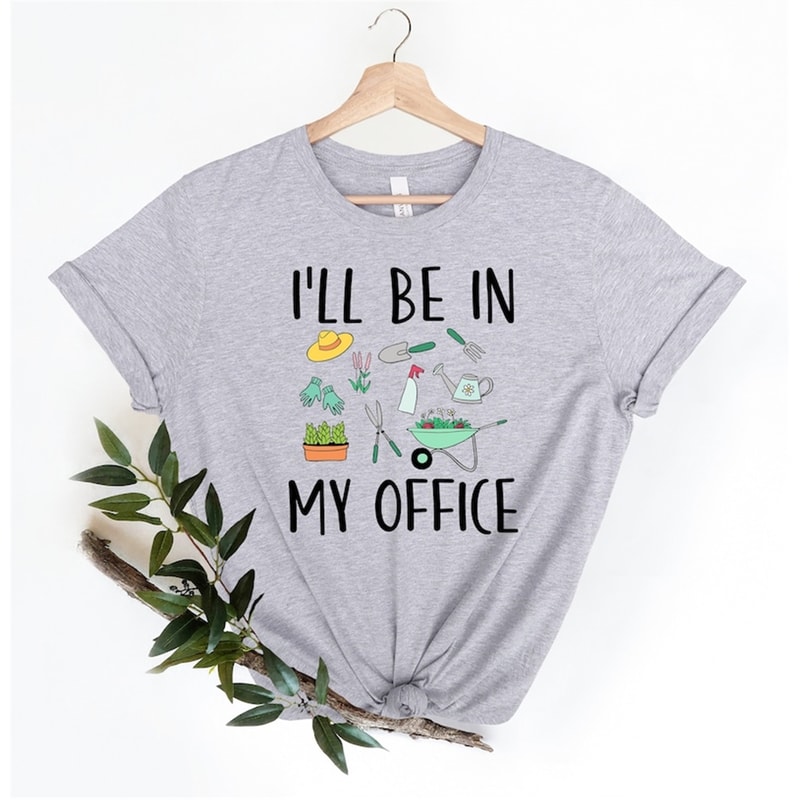 MR-482023201851-ill-be-in-my-office-shirt-gardener-tshirt-gardening-image-1.jpg