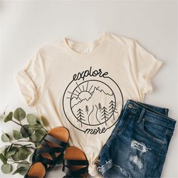 adventure shirt, explore shirt, explore more shirt, adventurer gift, camping shirt, camper shirt, hiking shirt, outdoor