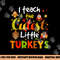 I Teach The Cutest Little Turkeys Pre-K Teacher Thanksgiving png, sublimation copy.jpg