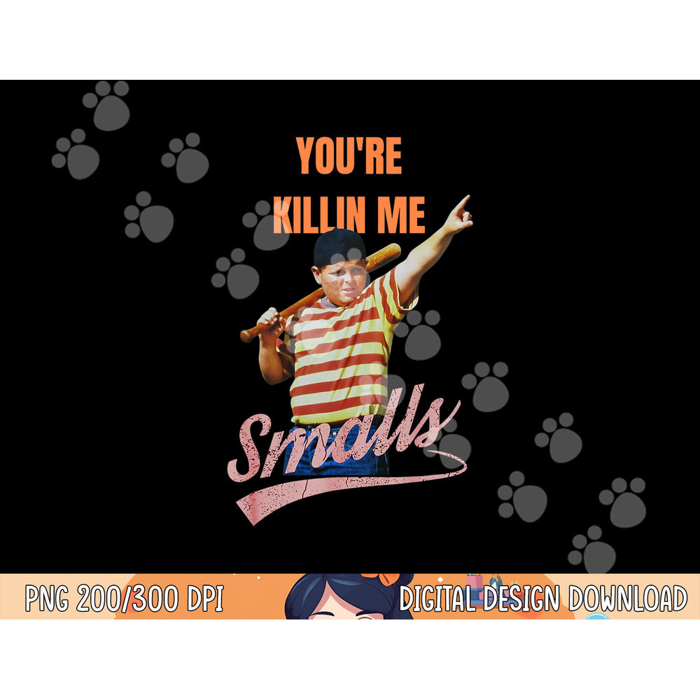 Sarcastic Saying You re Killing Me Smalls png, sublimation.jpg