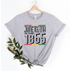 1865 juneteenth shirt, freeish shirt, black history shirt, freeish since 1865 shirt, juneteenth gift, black lives matter