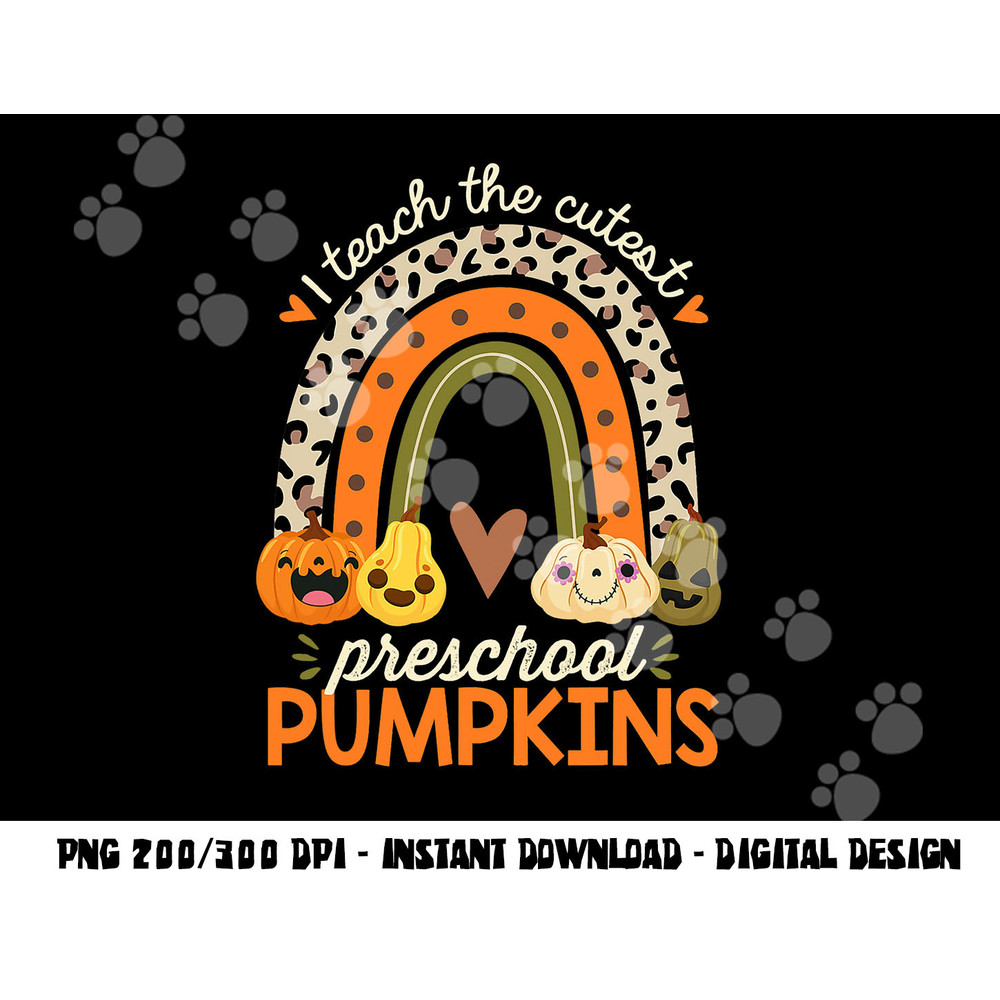 I Teach the Cutest Preschool Pumpkin Halloween Prek Teacher png, sublimation copy.jpg