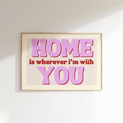 inspired music print, home is wherever i'm with you, song lyrics print, music gift, unframed indie rock art, gig poster