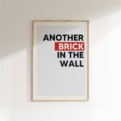 music inspired print, another brick in the wall, song lyrics print, music gift, gig poster, indie rock print, concert,