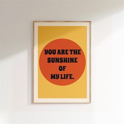 music inspired poster, you are the sunshine of my life, song lyrics wall art, gig poster, lyrics art, vintage poster, m