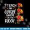 I Teach The Cutest Turkeys Thanksgiving Fall Teacher Women png, sublimation copy.jpg
