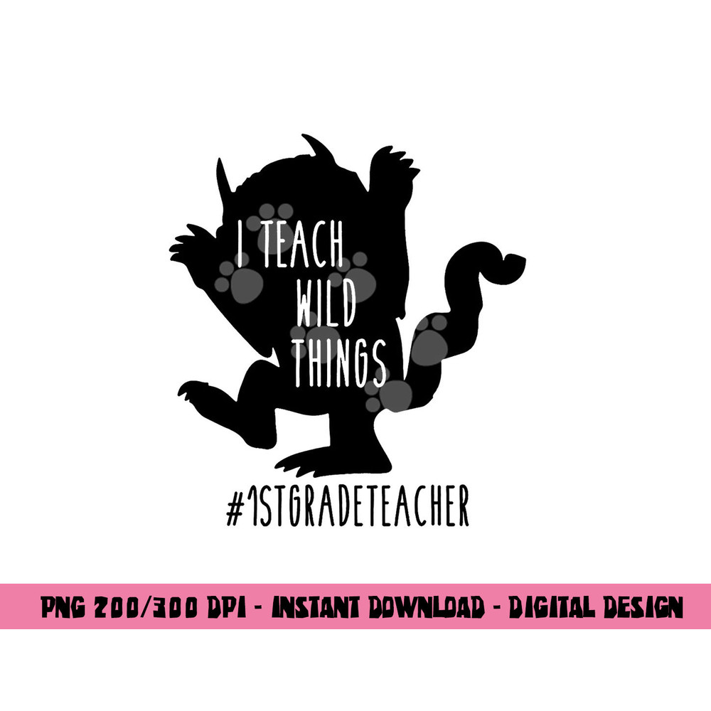 I Teach Wild Things 1st Grade Teacher png, sublimation copy.jpg