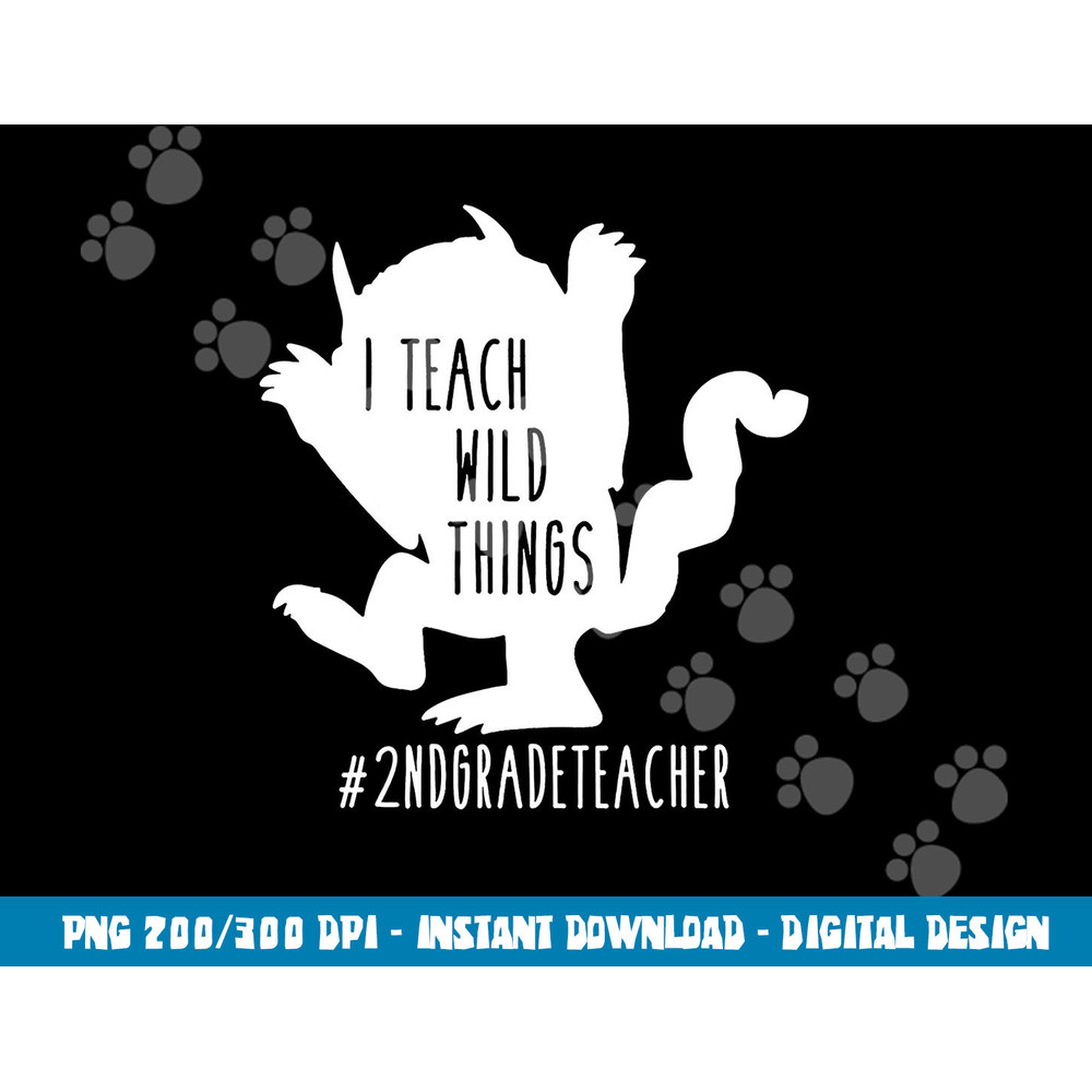 I Teach Wild Things 2nd Grade Teacher png, sublimation copy.jpg