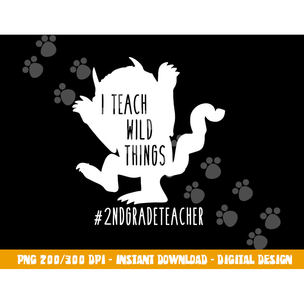 I Teach Wild Things 2nd Grade Teacher  png, sublimation copy.jpg