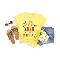 Easter Teacher Shirt, I Teach The Cutest Little Bunnies, Easter Bunny Tshirt, Funny Easter Gift For Teacher, Happy Easte