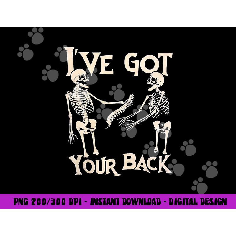 I ve Got Your Back Halloween Skeleton Skull Men and Women png, sublimation copy.jpg