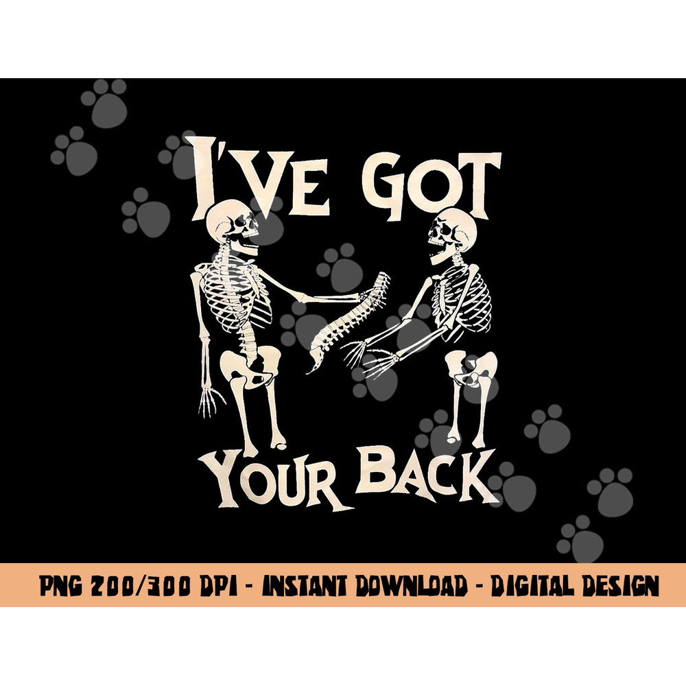 I ve Got Your Back Halloween Skeleton Skull Men and Women png, sublimation copy.jpg