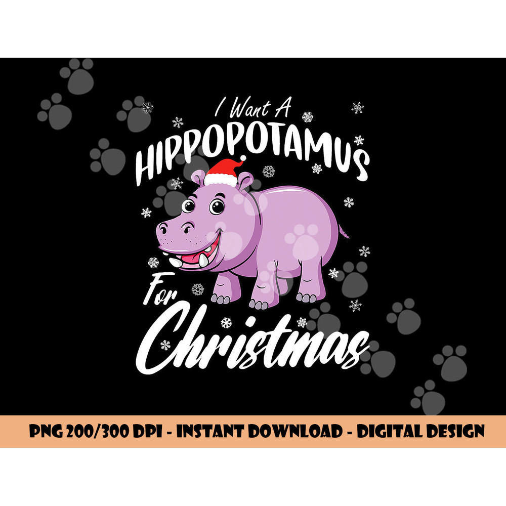 I Want A Hippopotamus For Christmas Shirt Xmas Hippo png, sublimation copy.jpg