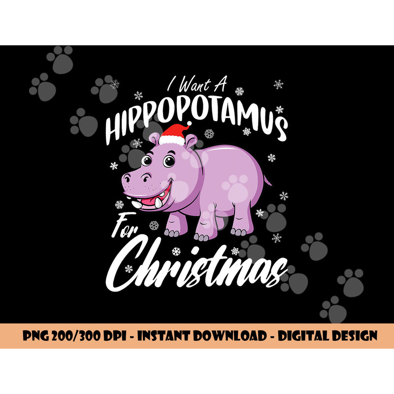 I Want A Hippopotamus For Christmas Shirt Xmas Hippo png, sublimation copy.jpg