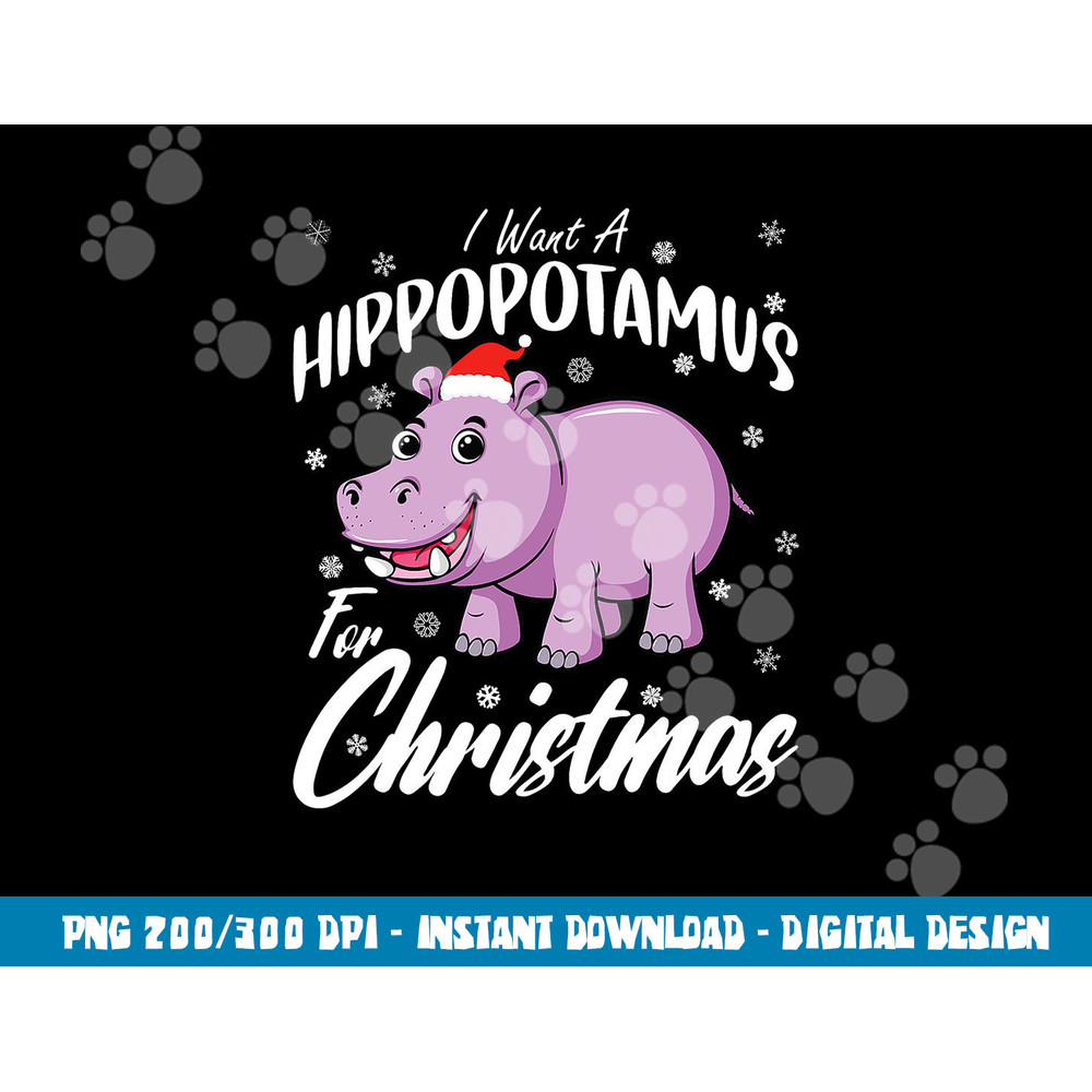 I Want A Hippopotamus For Christmas Shirt Xmas Hippo png, sublimation copy.jpg