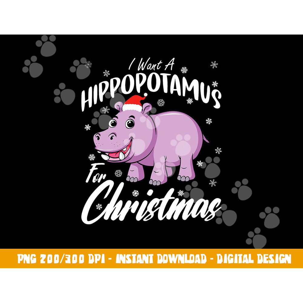 I Want A Hippopotamus For Christmas Shirt Xmas Hippo png, sublimation copy.jpg