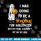 I was going to be a Democrat for Halloween Funny png, sublimation png, sublimation copy.jpg