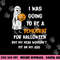 I was going to be a Democrat for Halloween Funny png, sublimation png, sublimation copy.jpg