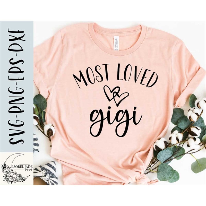 MR-482023221030-most-loved-gigi-svg-gigi-svg-grandma-svg-shirt-best-gigi-image-1.jpg