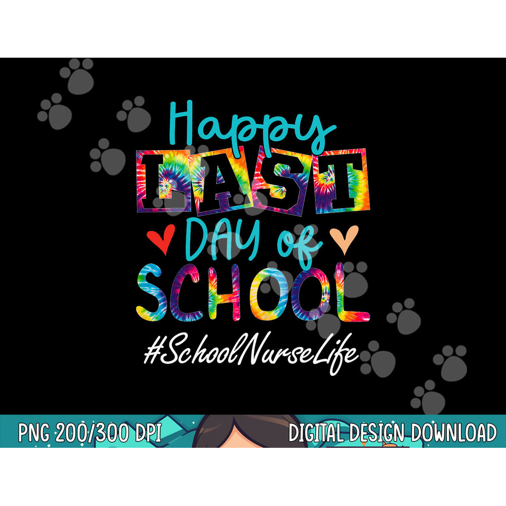 School Nurse Happy Last Day Of School Funny Women Graduation png, sublimation copy.jpg