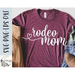 rodeo mom svg design - rodeo svg file for cricut - bull riding svg - mom shirt - digital download