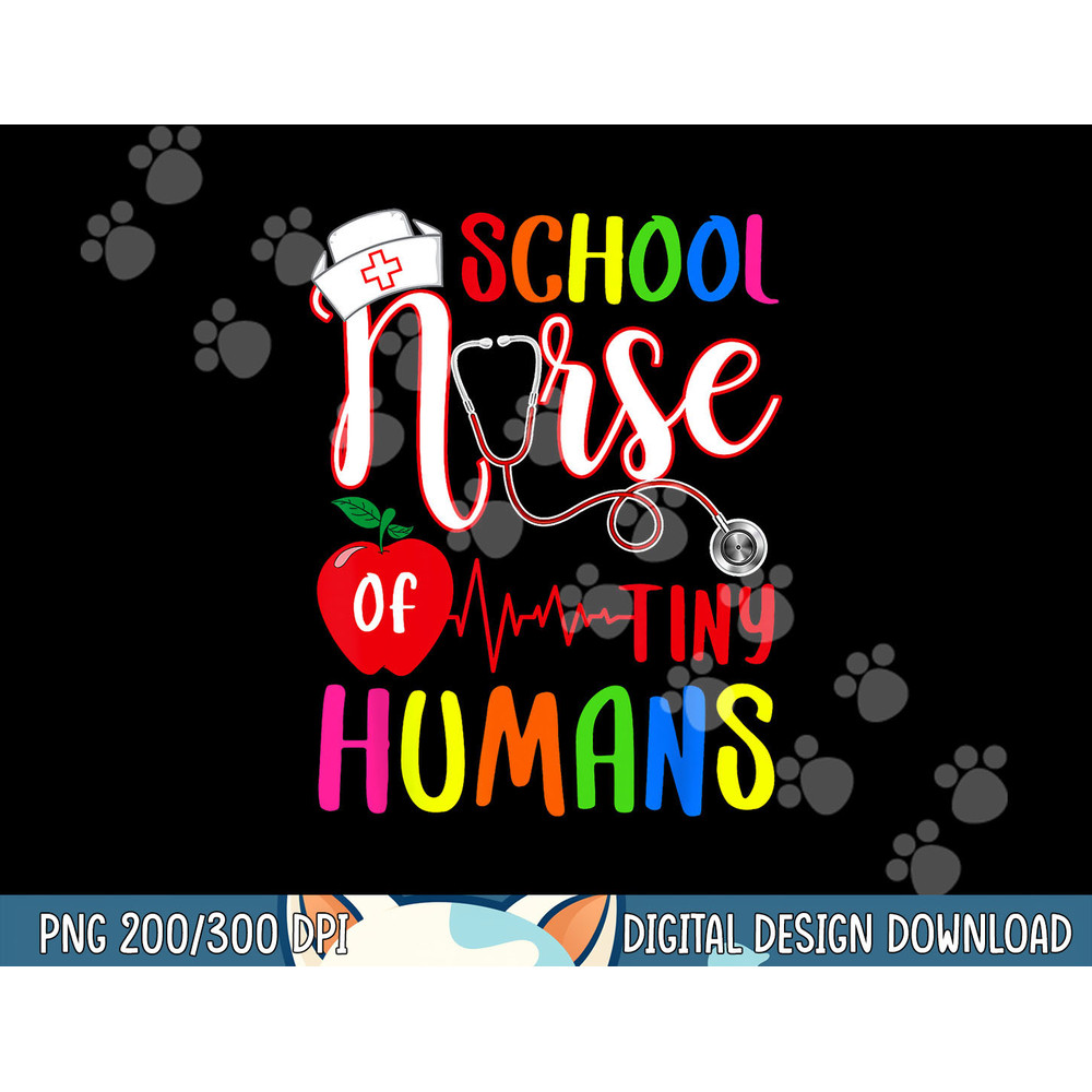 School Nurse Of Tiny Humans Nurse Back To School png, sublimation copy.jpg