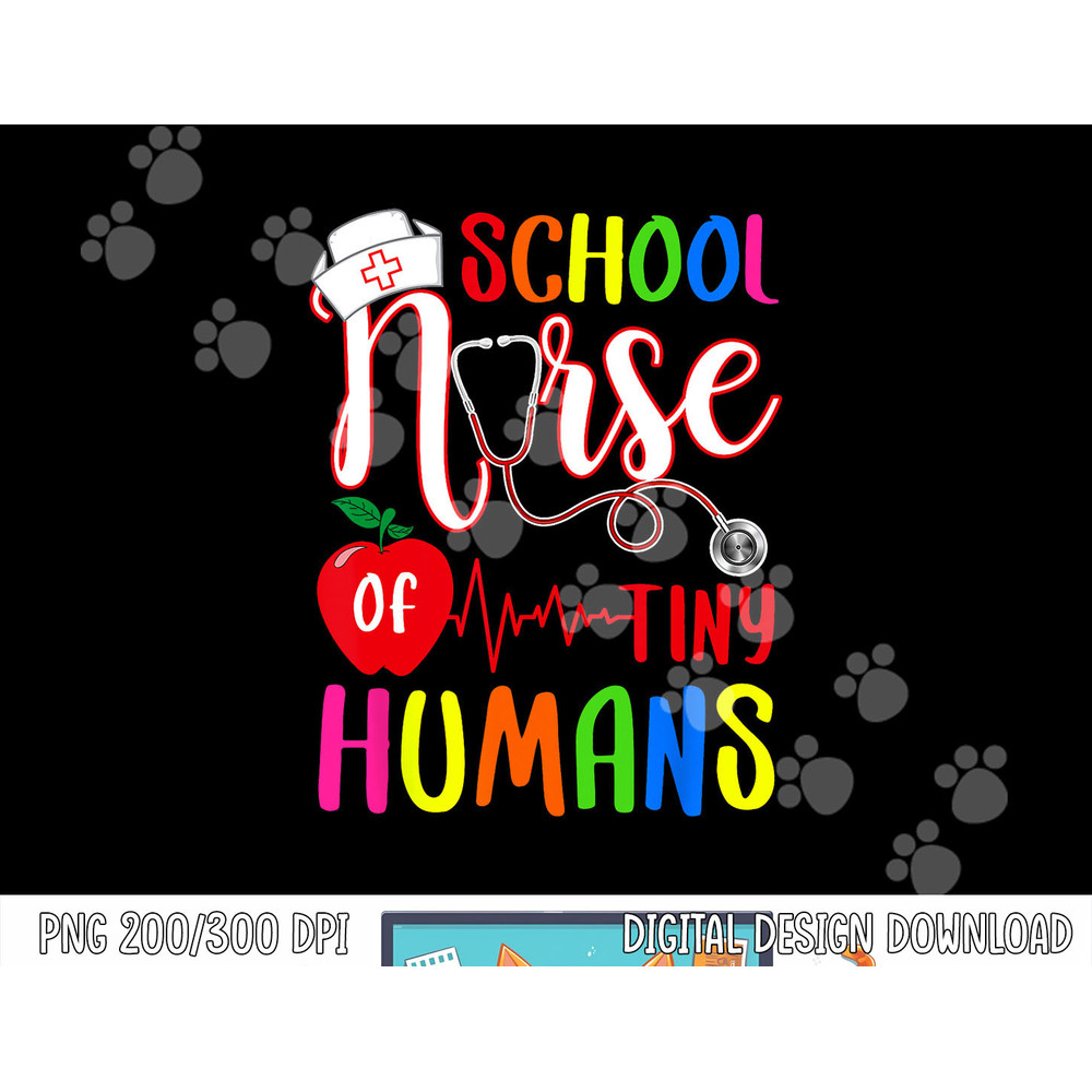 School Nurse Of Tiny Humans Nurse Back To School png, sublimation copy.jpg