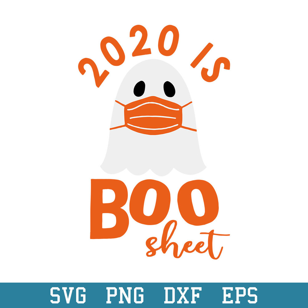 2020 Is Boo Sheet Svg, Ghost Boo Svg, Halloween Svg, Png Dxf Eps Digital File.jpeg