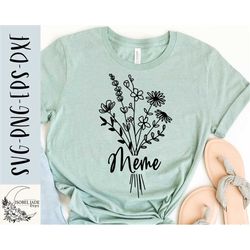 meme svg, wildflower bouquet svg, meme shirt svg, grandma sublimation file, svg,png, eps, dxf, instant download, cricut