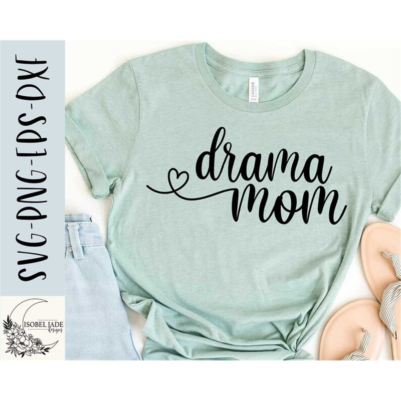 MR-482023224826-drama-mom-svg-design-drama-svg-file-for-cricut-theatre-image-1.jpg